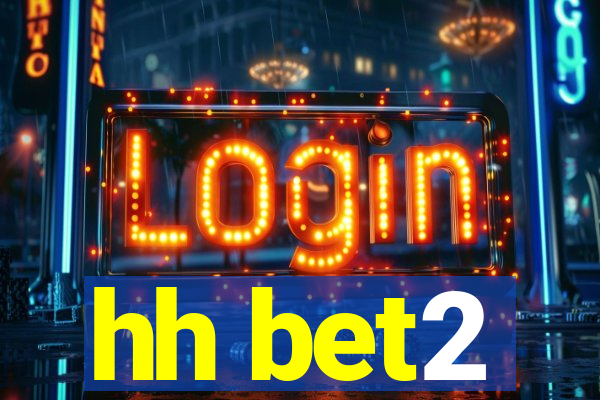 hh bet2